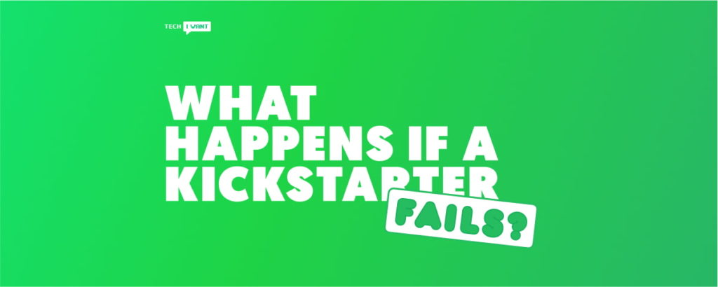 what-happens-if-a-kickstarter-fails-backer-s-guide